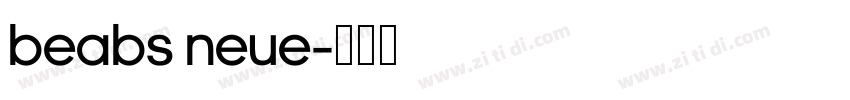 Beabs Neue字体转换